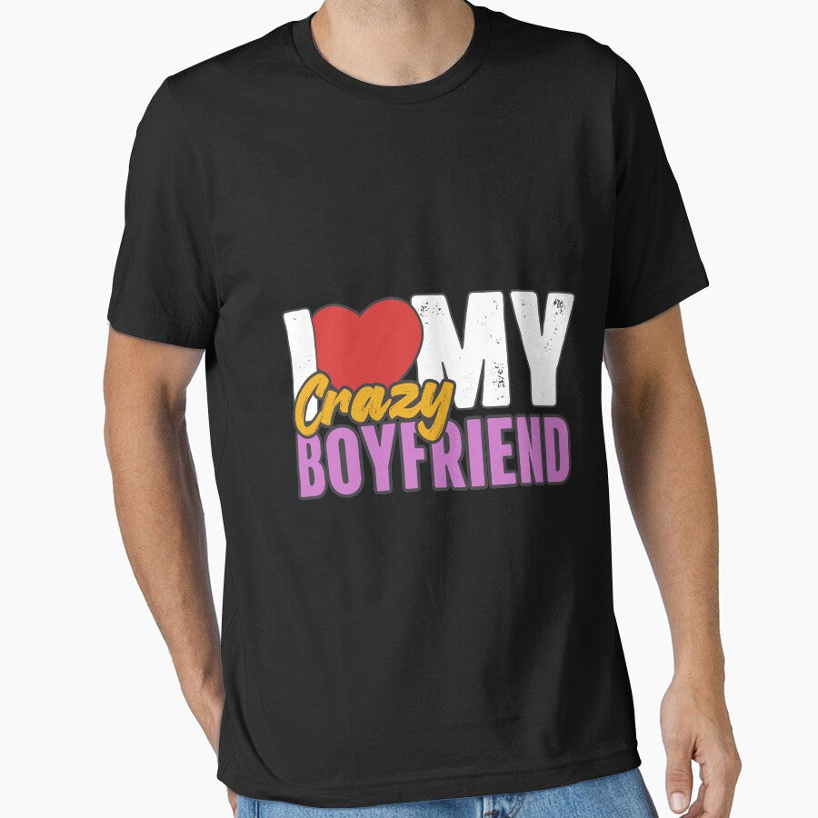 I Love My Crazy Boyfriend by GiantessTees