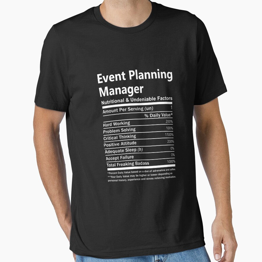 Event Planning Manager T Shirt - Nutritional And Undeniable Factors Gift Item Tee by averiarnol