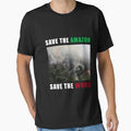 SAVE THE AMAZON | SAVE THE WORLD T-SHIRT by willowbee24