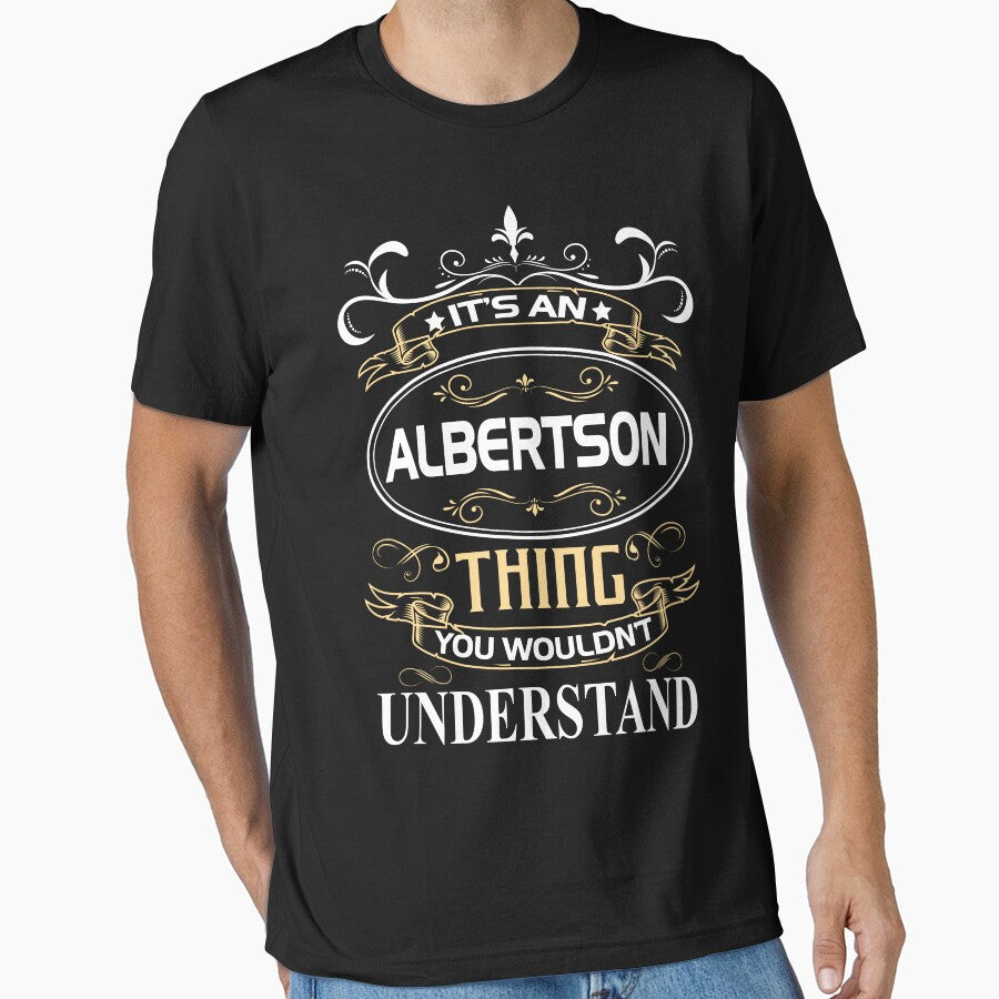 Albertson Name Shirt It's An Albertson Thing You Wouldn't Understand by AshToanTran