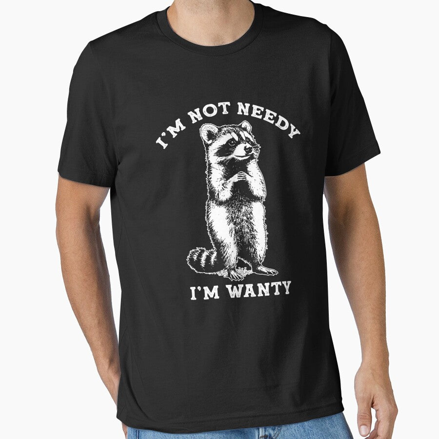I'm Not Needy I'm Wanty by PatternGallery