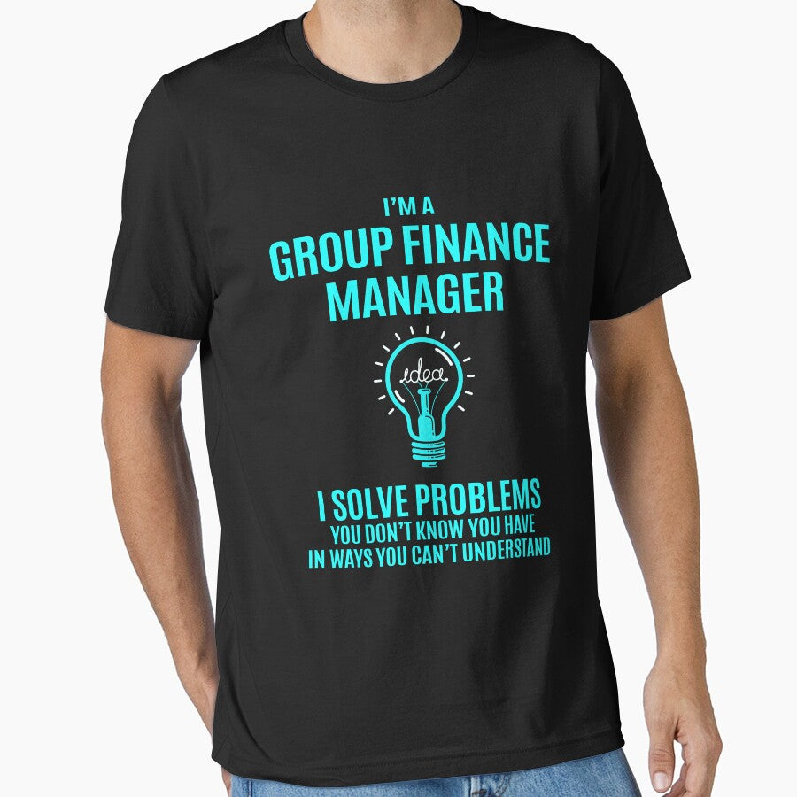 Group Finance Manager - I Solve Problems Job Gift by melissaval2