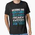 Wedding And Event Planner T Shirt - Freaking Awesome Gift Item Tee by watkinsmat