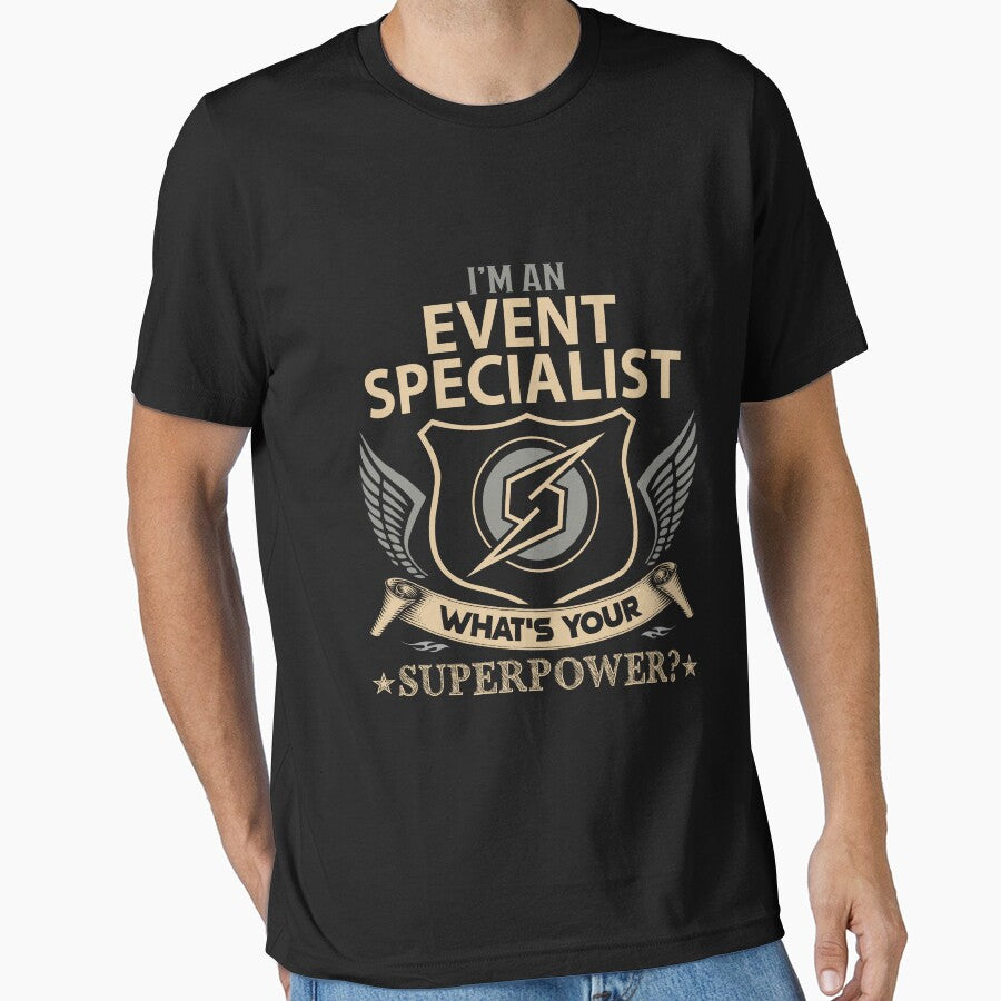 Event Specialist T Shirt - What Is Your Superpower Job Gift Item Tee by leolanwugm