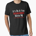 It's Ok If You Disagree with Me funny Sarcastic quote by Micro-dose
