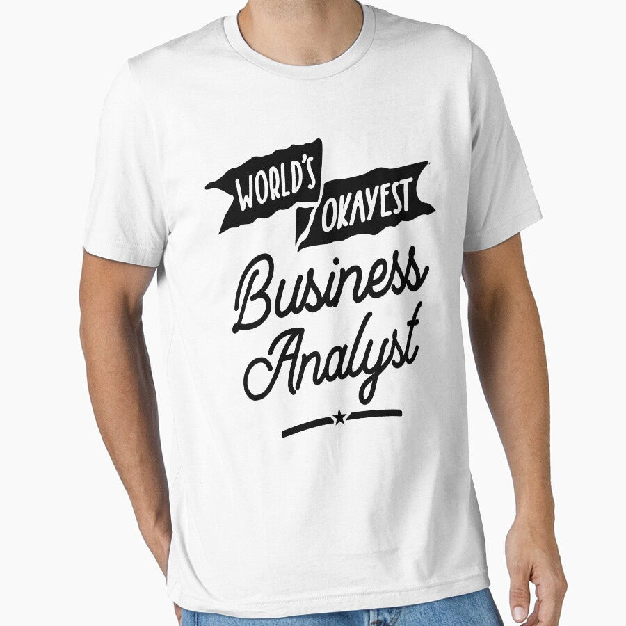World's Okayest Business Analyst Profession Occupation Job Gift by cidolopez