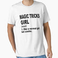 Magic tricks Girl Like A Normal Girl But Cooler,Magic tricks Lovers Gift by Dogs Geeky⭐⭐⭐⭐⭐