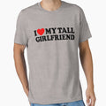 I Love My Tall Girlfriend Gear by DynamicDesign