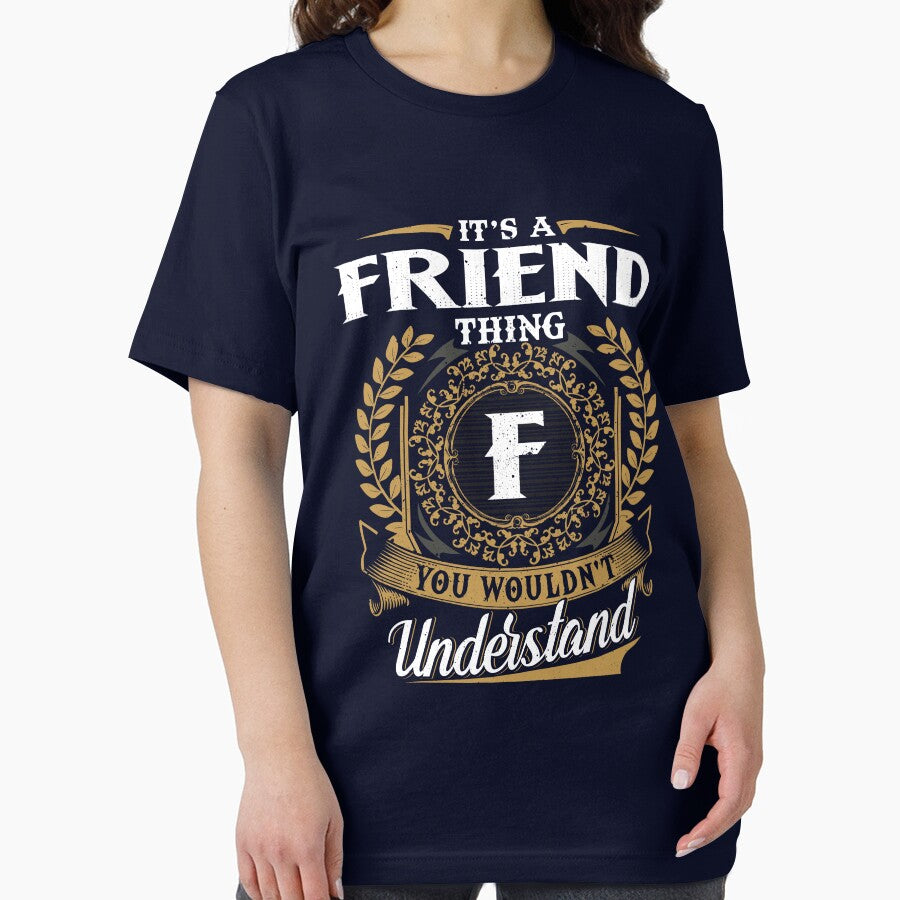 It Is A Friend Thing You Wouldnt Understand by Huck-me