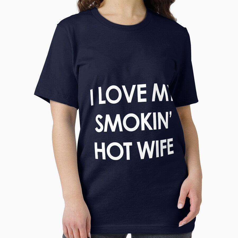 I Love My Smokin Hot Wife by Green ★★★★★
