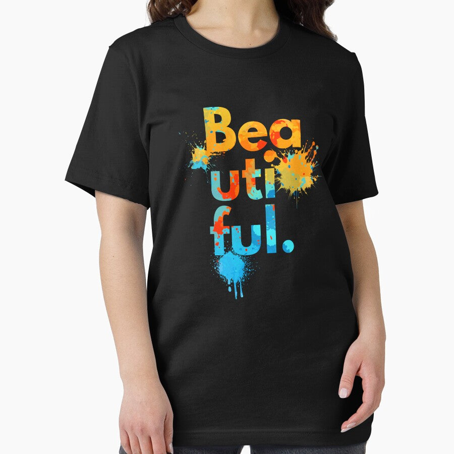 Beautiful Splash Typography – Colorful Paint Splatter Inspirational Art for T-Shirts, Posters & Gifts by Sweet Shirts