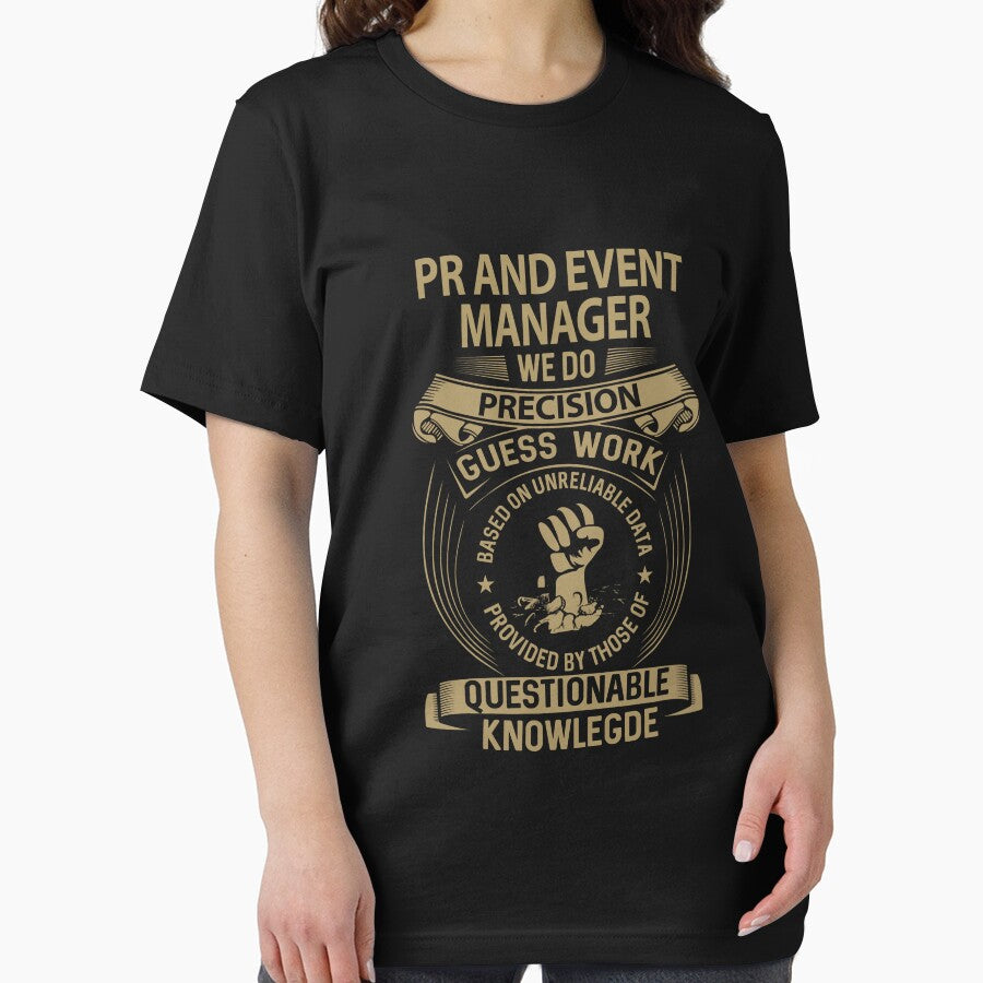 Pr And Event Manager T Shirt - We Do Precision Job Gift Item Tee by smueller39