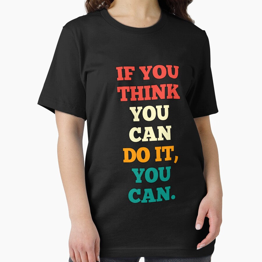 If You Think You Can Do It, You Can. by sasijaya