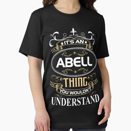 Abell Name Shirt It's An Abell Thing You Wouldn't Understand by AshToanTran