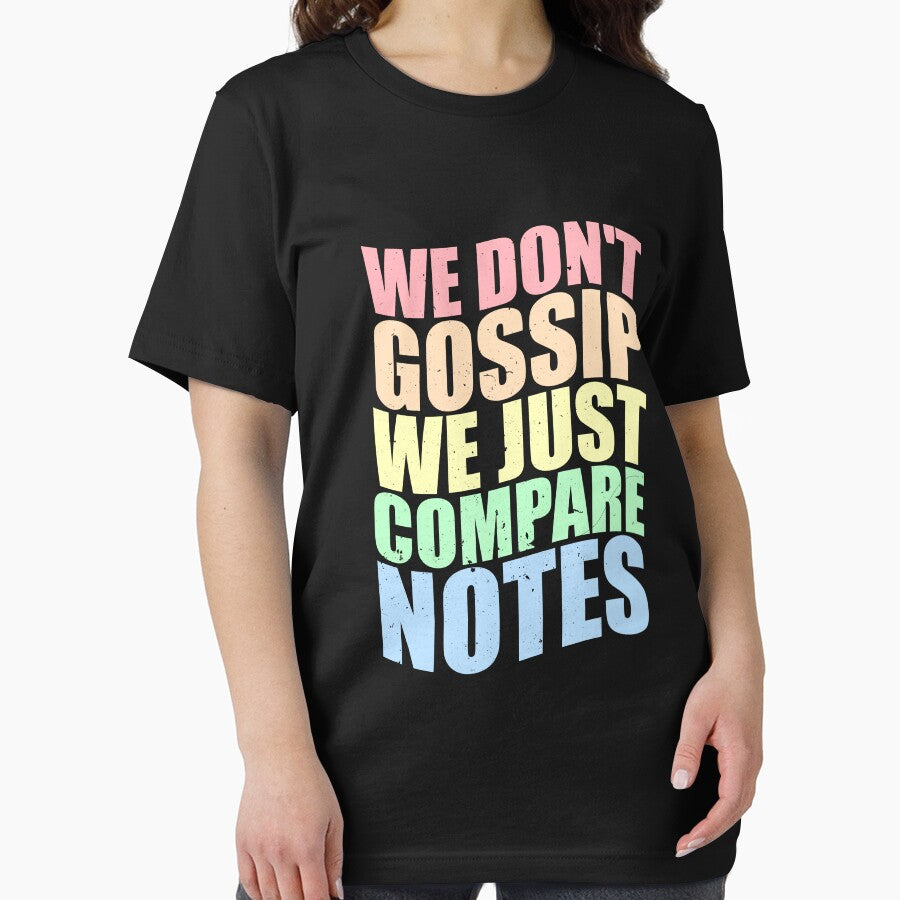 We Don't Gossip We Just Compare Notes Funny Friend Group by DigitalCallie3