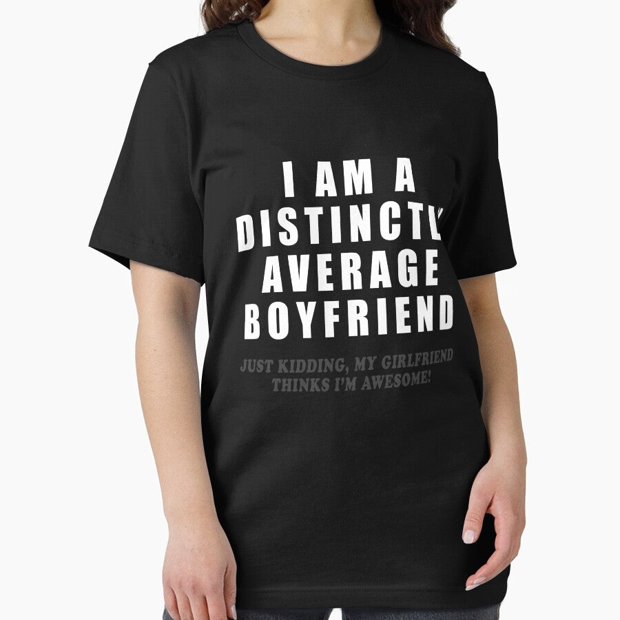 I Am A Distinctly Average Boyfriend - Just Kidding, My Girlfriend Thinks I'm Awesome! by sugarclip