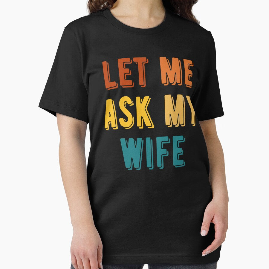 Let Me Ask My Wife Gifts For Husband by MG-MagicGallery