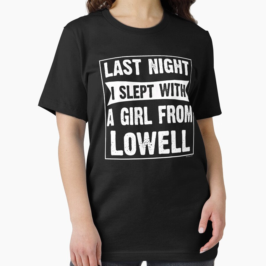 Last Night I Slept With Girl From Lowell. Funny Gift by CoolApparelShop