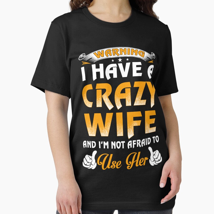Warning I Have A Crazy Wife by teelover91