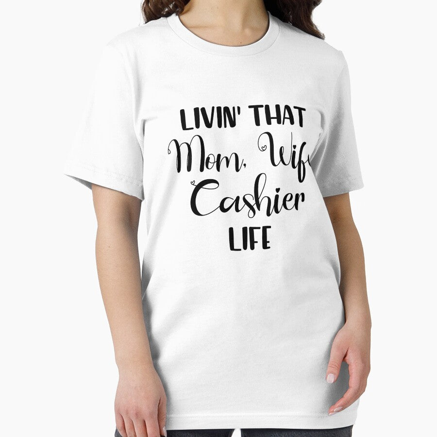 Livin That Mom, Wife, Cashier Life T-Shirt, Gift For Cashier by Cooltees4u1