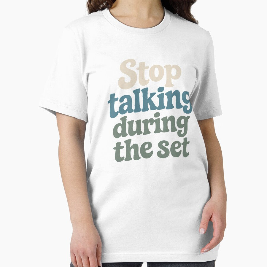Stop Talking During The Set Funny Concert Shirt Festival Outfit Music Lover Design by Tattee
