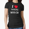 I Love Making Boys Cry Shirt Funny Red Heart Love Girls T-Shirt by Wildlife2021