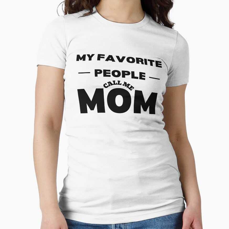 My Favorite People Call Me Mom, mothers day, best mom, funny mom gift by oufa