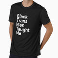 Black Trans Men Taught Me by ElsieUnderwood