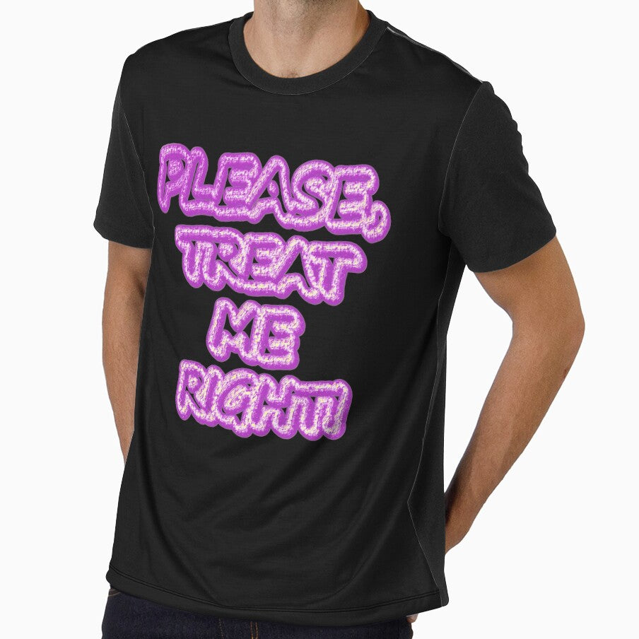 "Please Treat Me Right!!" Cute Design. Buy Now by Health And Fitness Posts e-Store