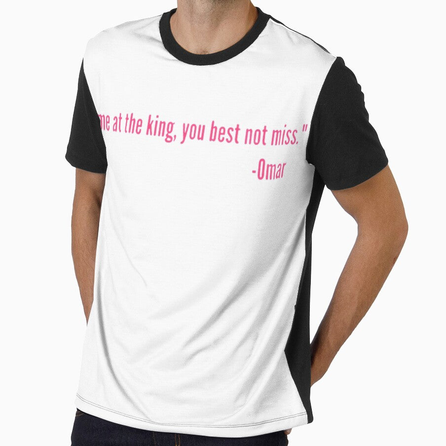 Come At The King You Best Not Miss Omar Tribute Quote T-shirt by spolayastore