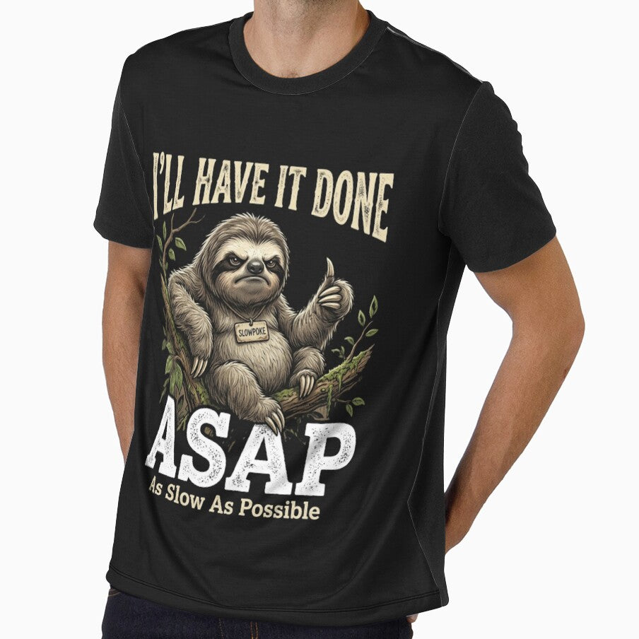 I'll Have It Done ASAP (As Slow As Possible) by cope64