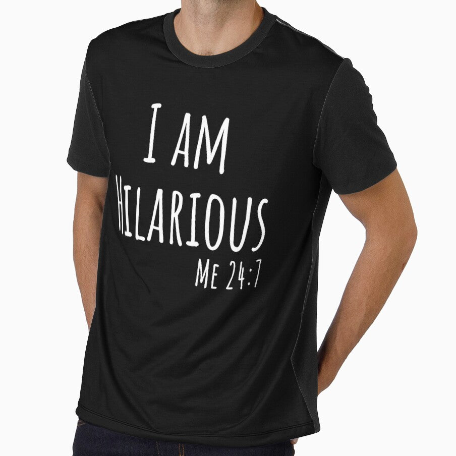 I am hilarious shirt, funny quote by mandover