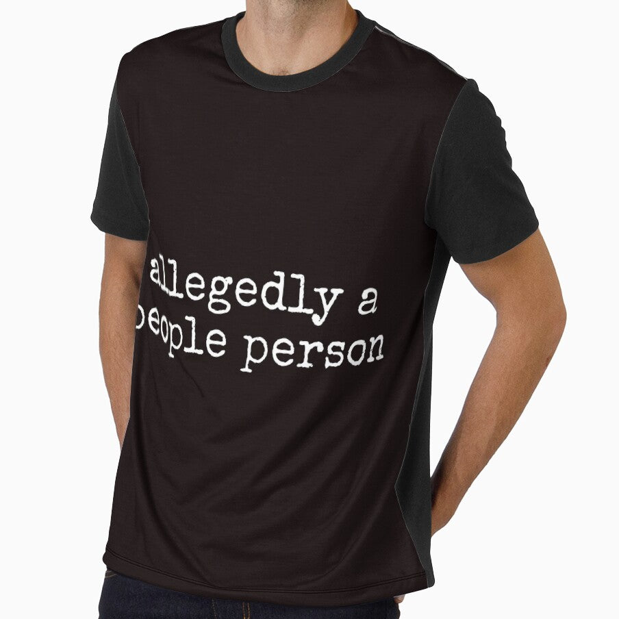 Allegedly A People Person Funny Sarcastic Tee Shirt by ShanezShertz