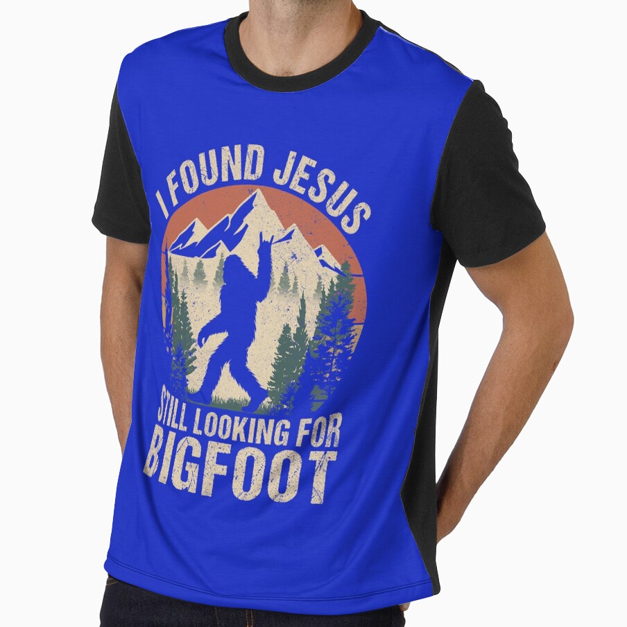 I Found Jesus Still Looking for Bigfoot Christian Gift Dad by RobertKnow