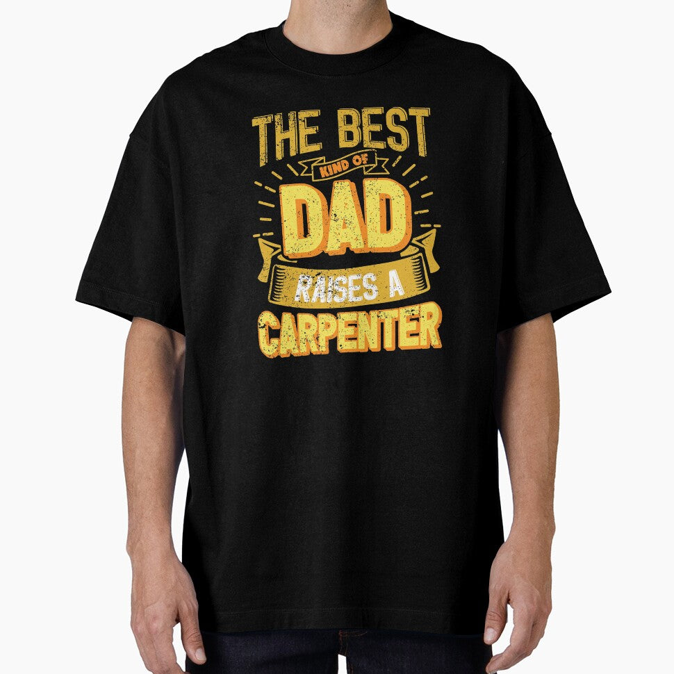 This Great Gifts For Dad From Daughter - The Best Kind Of Dad Raises a Carpenter - Unique gift for him your Father or Husband by Orange Pieces