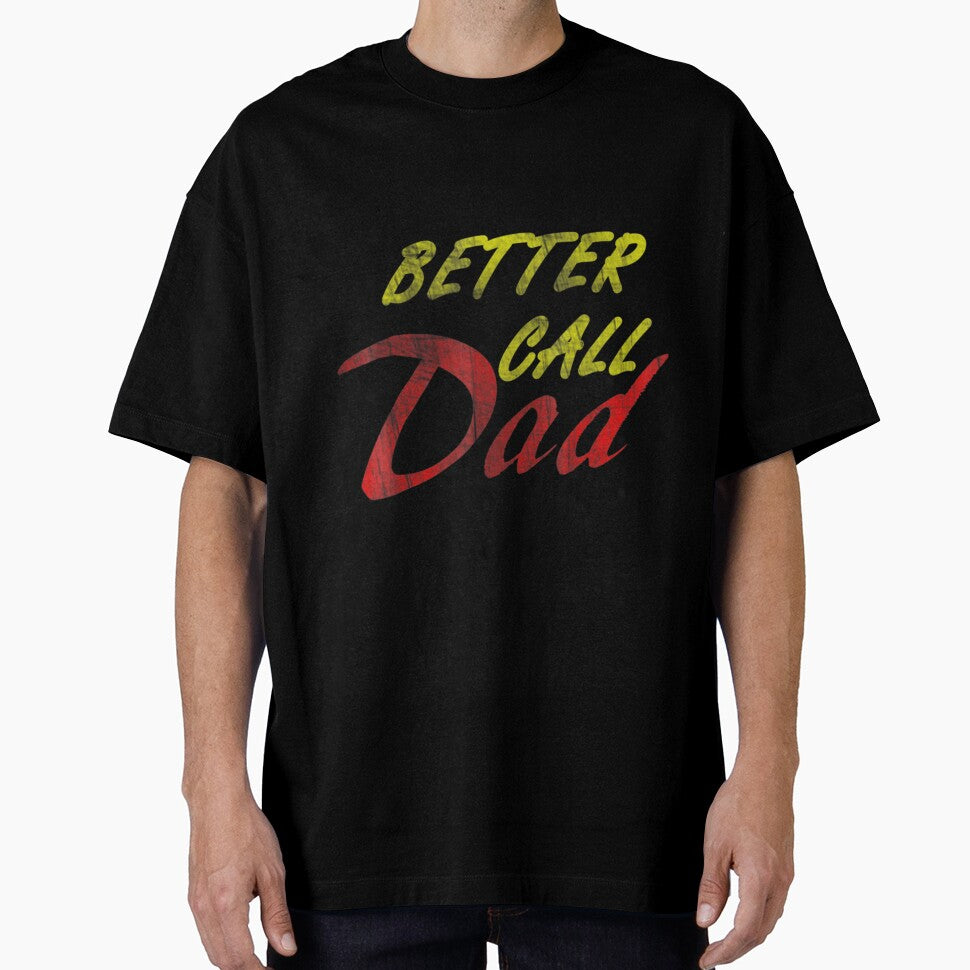 Better Call Dad  For Fathers by JoshSchultz