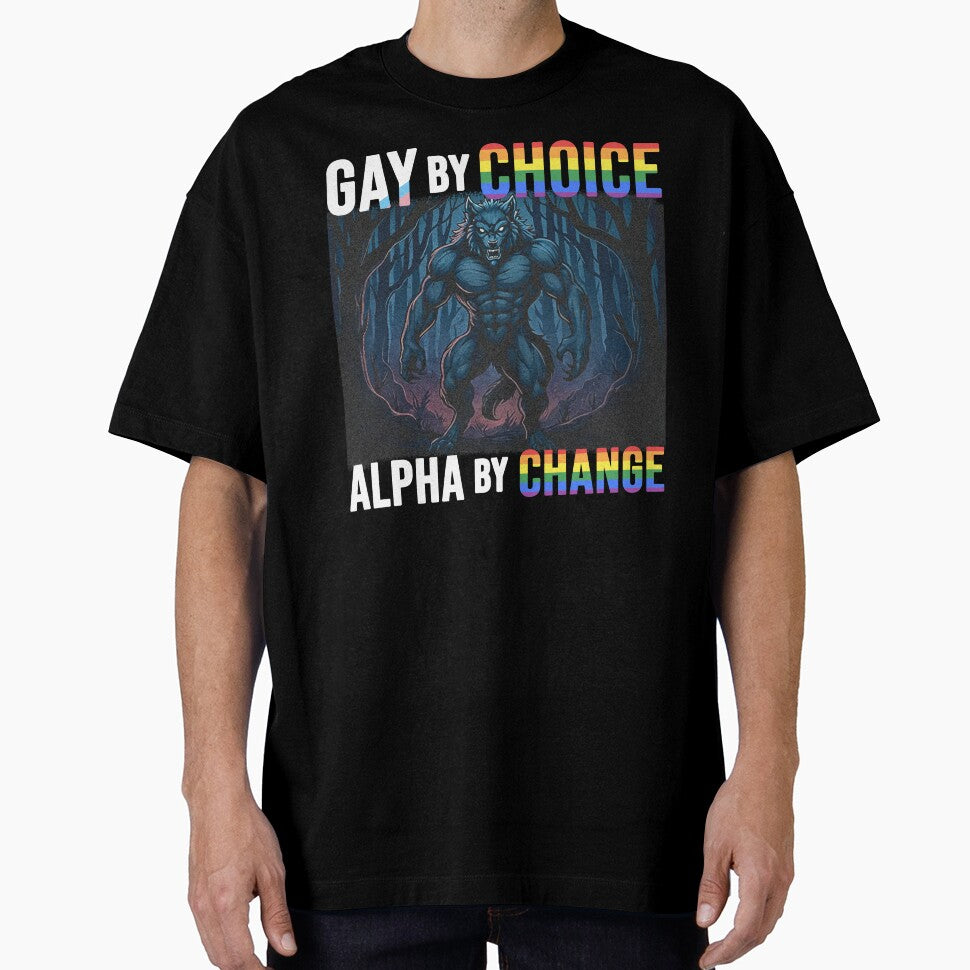 Gay By Chance Alpha Choice Funny Meme Wolf Alpha LGBTQ by Artifyo