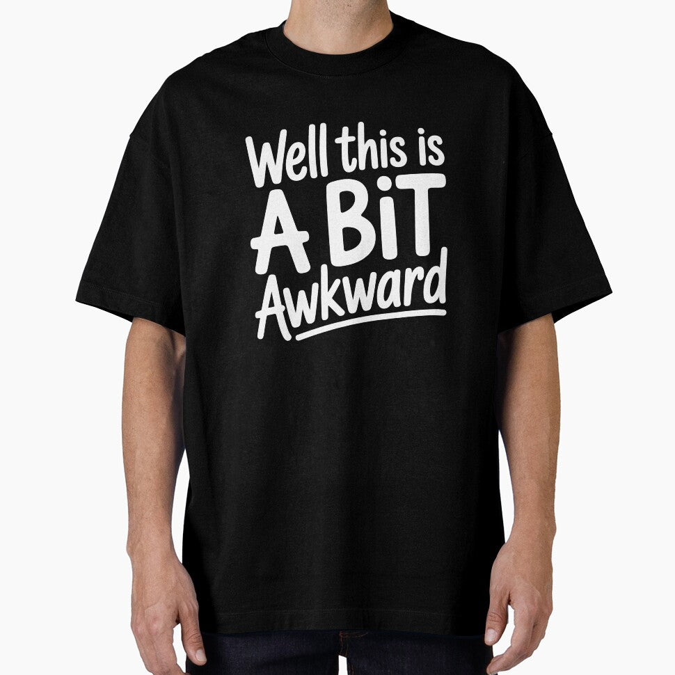 Well This Is A Bit Awkward Funny British Sarcastic Gift by Say It With Ink