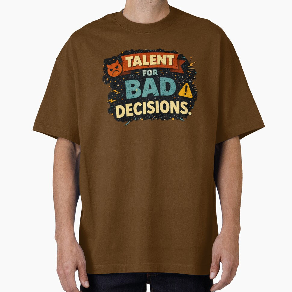 talent for bad decisions by Shop-Pi