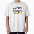 More Trees Less People by EarthArtDesigns