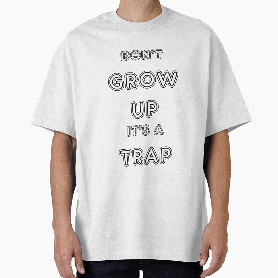 Don't Grow Up - It's a Trap by StudioN