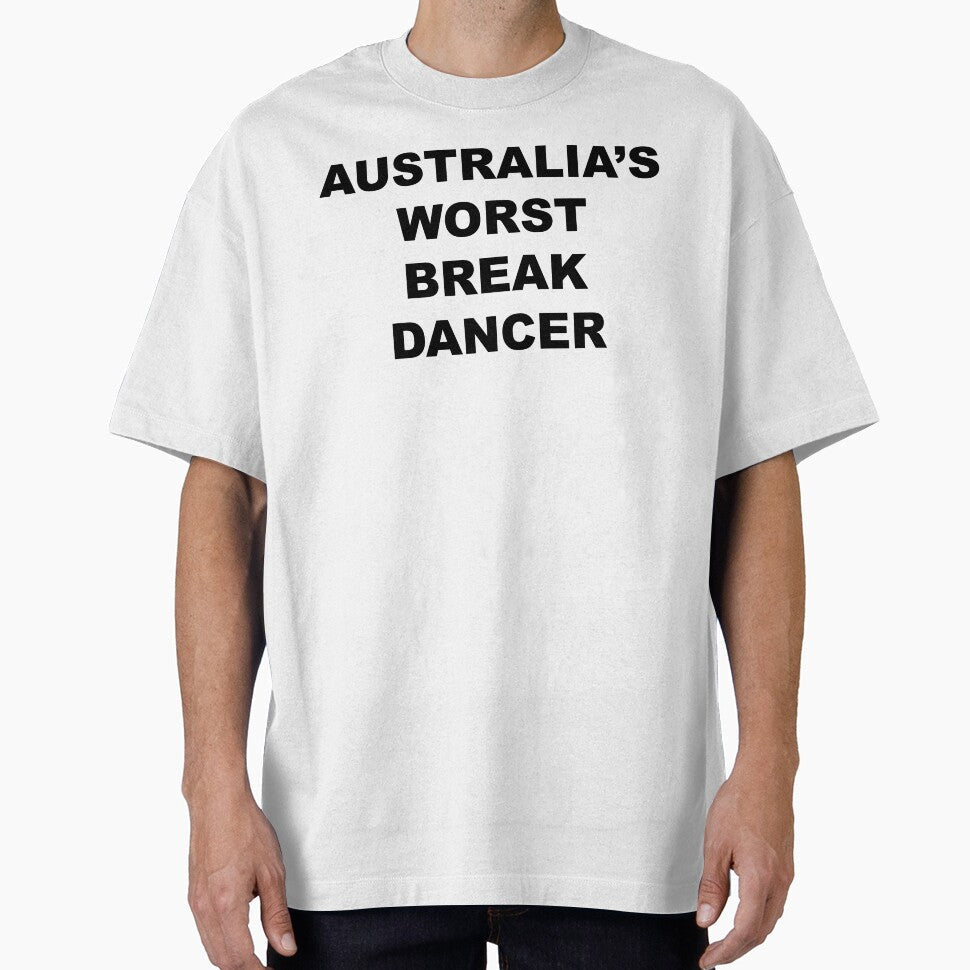 Australia's Worst Break Dancer Funny Australian Saying Slogan by LD ART