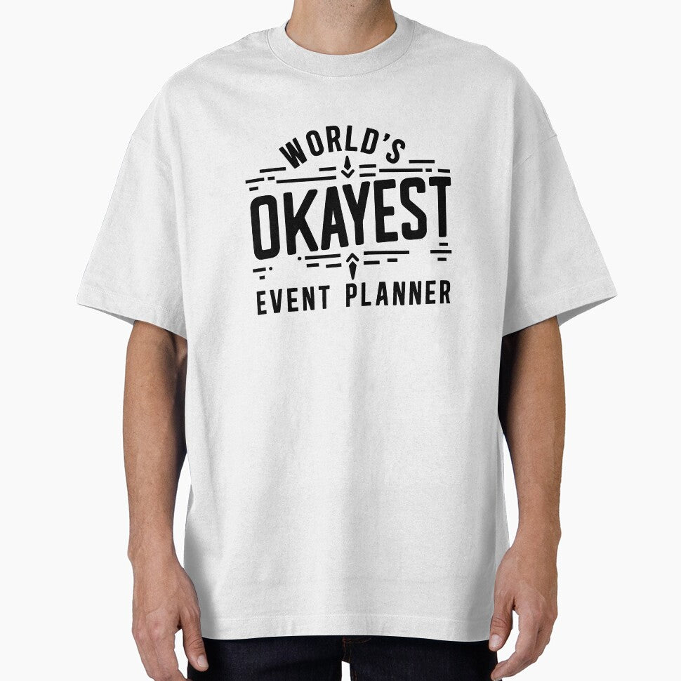 World's Okayest Event Planner by TeesYouWant