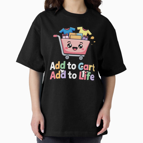 Add to Cart add to life Funny Shopping Design by YounexxART