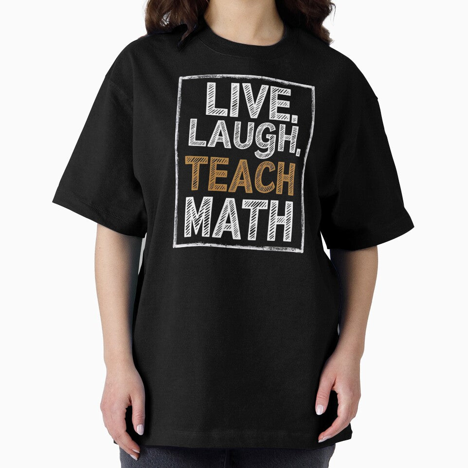Live, Laugh, Teach Math Funny Mathematician by DomTeesHaven