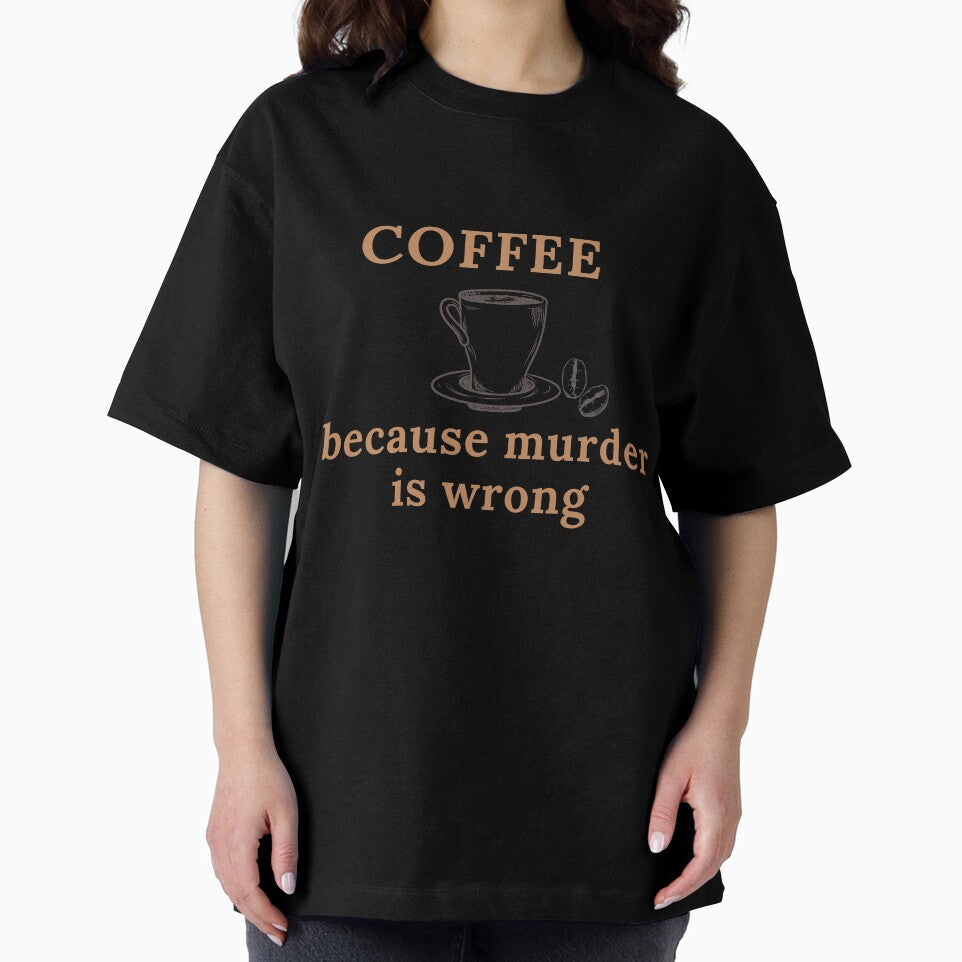 Coffee - because murder is wrong by razaldo