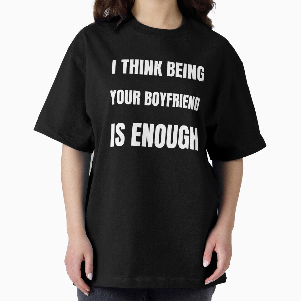 I think being your boyfriend is enough by fev-rocks