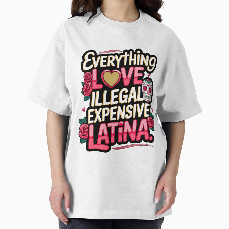 Everything Love Illegal Expensive Latina by TheWizArt