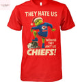 They Hate Us Because They Aint Us Kansas City Chiefs Unisex T-Shirt