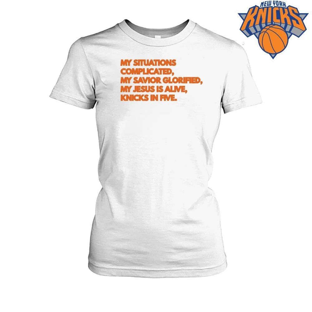 My Situation Complicated My Jesus Is Alive Knicks In Five NBA Finals 2026 Shirt